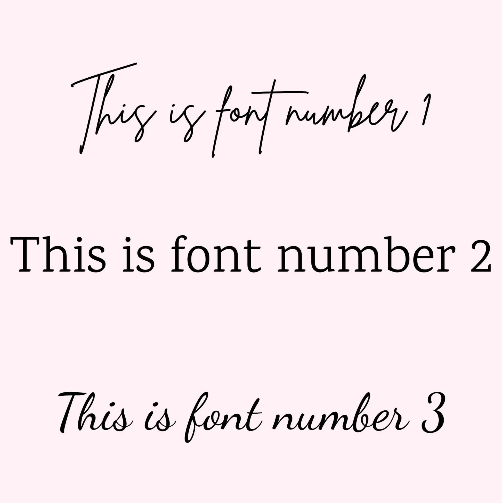 A light pink graphic showing three sample text lines in different fonts: a cursive script font, a serif typeface, and a cursive script font.