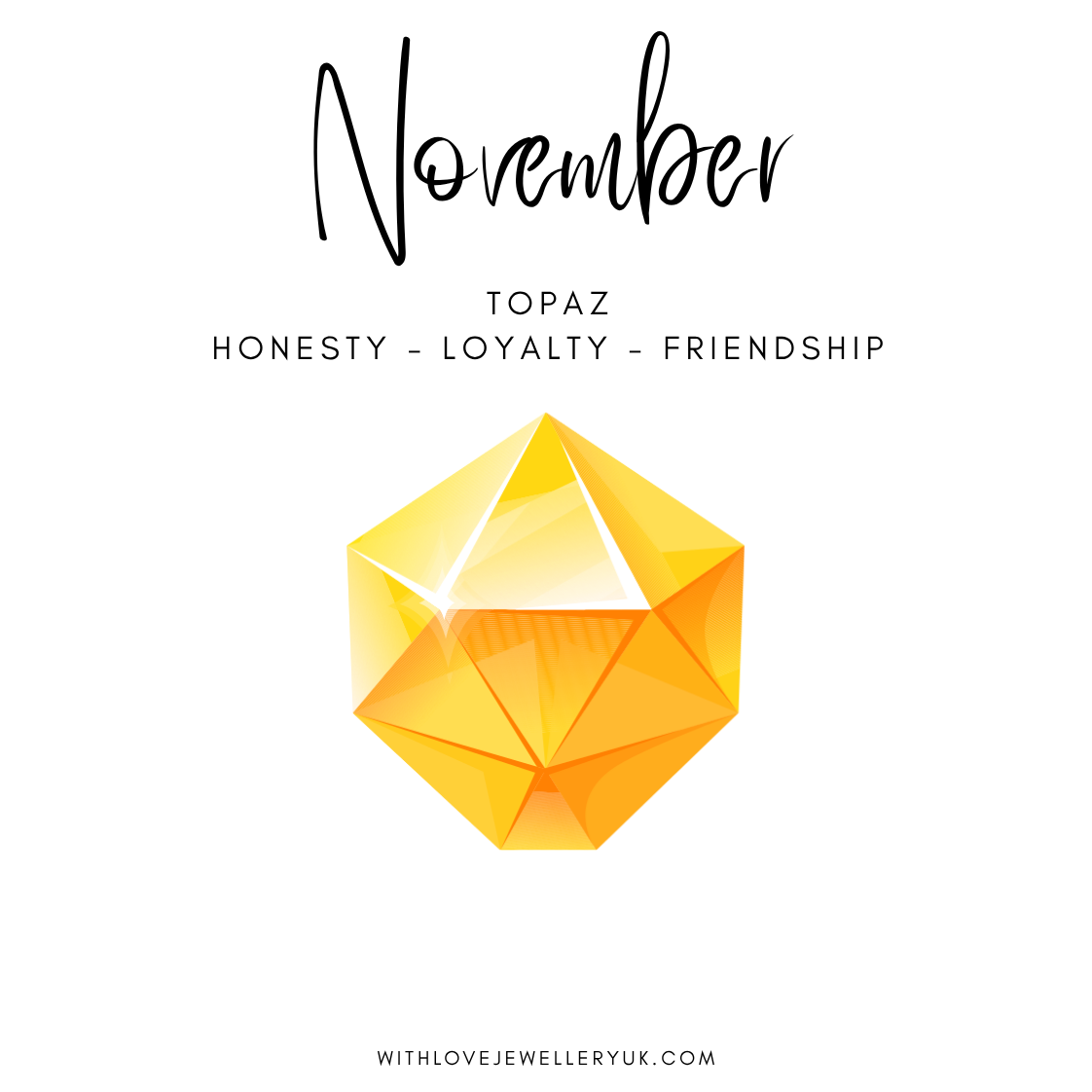 November Topaz jewelry design graphic featuring a faceted yellow-orange gemstone on a white background with the text 'November', 'TOPAZ', and 'HONESTY - LOYALTY - FRIENDSHIP'.